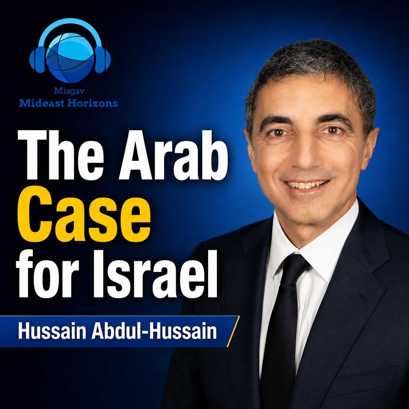 The Arab Case for Israel: Hussain Abdul-Hussain on Hezbollah, Iran & Peace